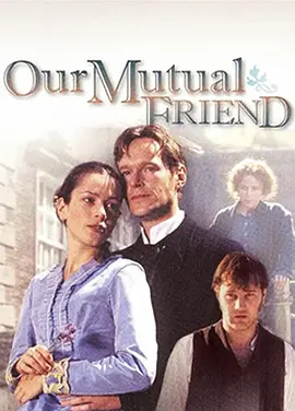 我们共同的朋友 Our Mutual Friend