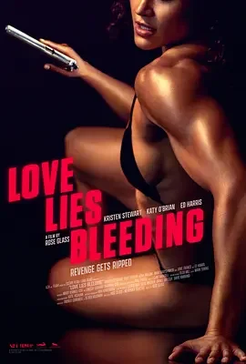 血爱成河 Love Lies Bleeding / 爱的谎言在流血 / 流血之爱 / 爱在流血中