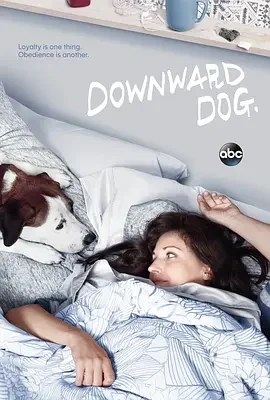 萌犬先生 下犬女王 / 家有犬先生 / 一条不开心的狗 / Downward Dog