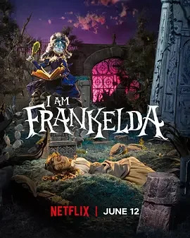 怪诞鬼作家 Soy Frankelda / I Am Frankelda / Frankelda and the Prince of Spooks / Frankelda y el príncipe de los sustos