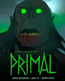 史前战纪 第三季 Primal Season 3 / Genndy Tartakovsky's Primal Season 3